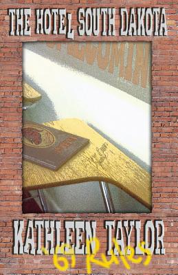 The Hotel South Dakota: Tory Bauer Mystery #3 1530577799 Book Cover