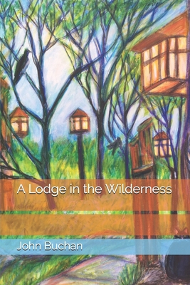 A Lodge in the Wilderness 1712037188 Book Cover