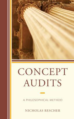Concept Audits: A Philosophical Method 1498540392 Book Cover