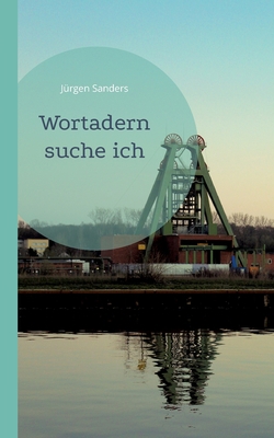 Wortadern suche ich [German] 3755731274 Book Cover