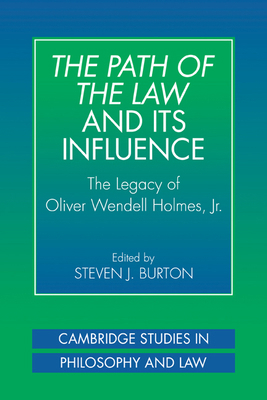 The Path of the Law and Its Influence: The Lega... 0521037468 Book Cover