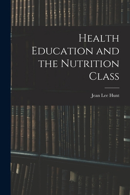 Health Education and the Nutrition Class 1016023537 Book Cover