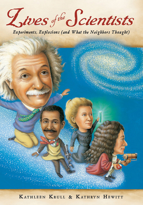 Lives of the Scientists: Experiments, Explosion... 0544810872 Book Cover