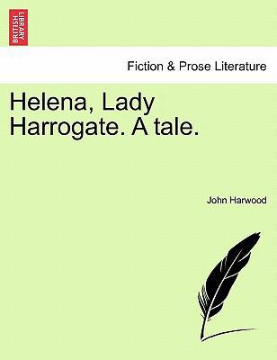 Helena, Lady Harrogate. A tale. 1240893175 Book Cover
