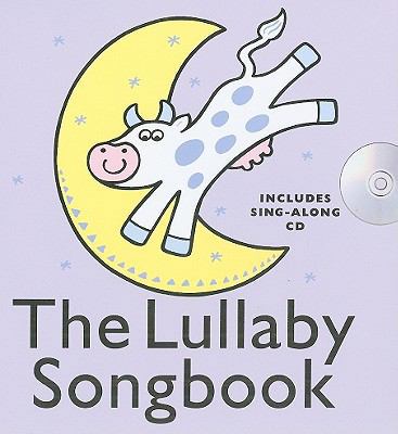 The Lullaby Songbook [With CD (Audio)] 1847725821 Book Cover