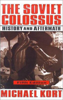The Soviet Colossus: History and Aftermath 0765603969 Book Cover
