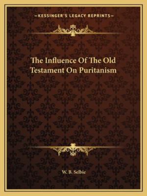 The Influence Of The Old Testament On Puritanism 1162867310 Book Cover
