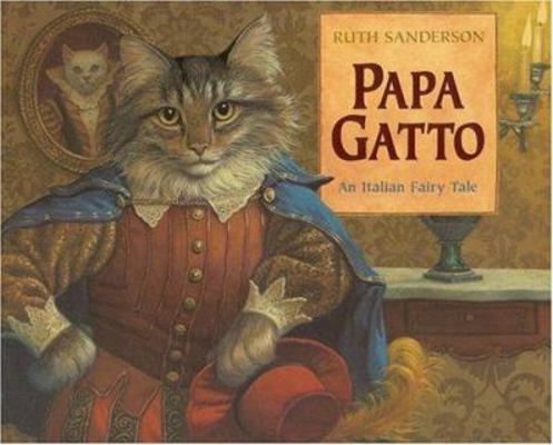 Papa Gatto: An Italian Fairy Tale 0316771120 Book Cover