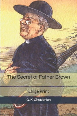 The Secret of Father Brown: Large Print 1654574104 Book Cover