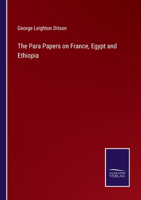 The Para Papers on France, Egypt and Ethiopia 337515710X Book Cover