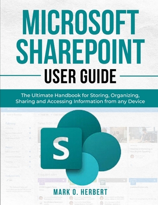 Microsoft Sharepoint User Guide: The Ultimate H... B0D83K9GNQ Book Cover