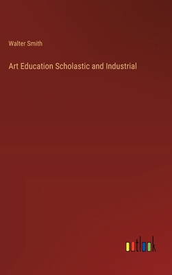 Art Education Scholastic and Industrial 3368183699 Book Cover