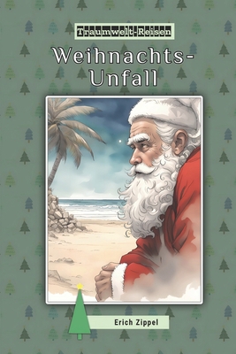 Weihnachts-Unfall: Traumwelt-Reisen [German] B0CKYKRPHS Book Cover