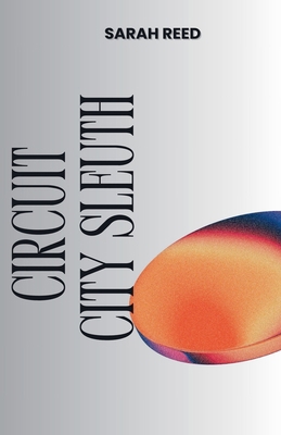 Circuit City Sleuth B0DCCYC5RF Book Cover