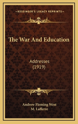 The War And Education: Addresses (1919) 1169052088 Book Cover