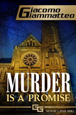 Murder Is a Promise: Friendship & Honor, Book V 1949074102 Book Cover