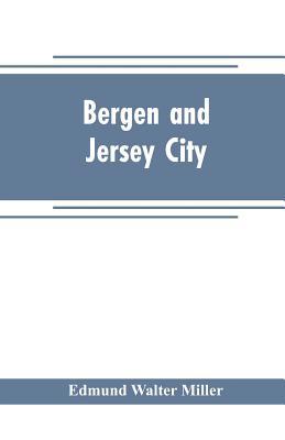 Bergen and Jersey City: An Historical Souvenir ... 9353704669 Book Cover