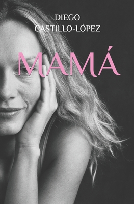 Mamá [Spanish] B0CDNMNT7L Book Cover