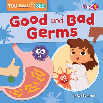 Good and Bad Germs B0CVJTJBDD Book Cover