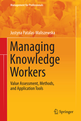Managing Knowledge Workers: Value Assessment, M... 364236599X Book Cover