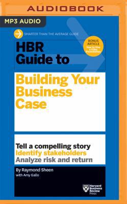 HBR Guide to Building Your Business Case 1511366869 Book Cover