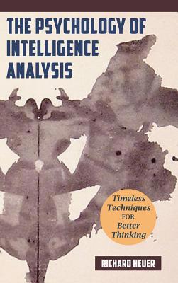 The Psychology of Intelligence Analysis 1635618606 Book Cover