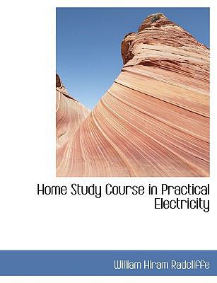 Home Study Course in Practical Electricity [Large Print] 0554431998 Book Cover