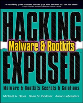 Hacking Exposed: Malware & Rootkits Secrets & S... 0071591184 Book Cover