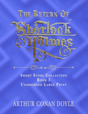 The Return of Sherlock Holmes: Unabridged Large... [Large Print] B0923S524V Book Cover