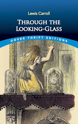 Through the Looking-Glass 0486408787 Book Cover