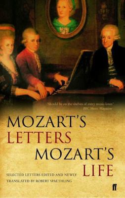 Mozart's Letters, Mozart's Life 0571222927 Book Cover