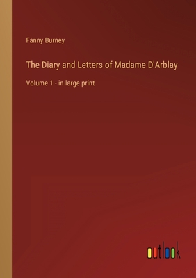 The Diary and Letters of Madame D'Arblay: Volum... 3368346261 Book Cover