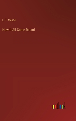 How It All Came Round 3385319285 Book Cover