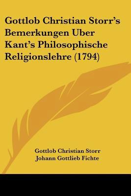 Gottlob Christian Storr's Bemerkungen Uber Kant... [German] 112028824X Book Cover