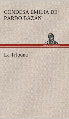 La Tribuna [Spanish] 3849527247 Book Cover