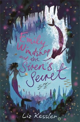 Emily Windsnap and the Siren's Secret. Liz Kessler 184255686X Book Cover