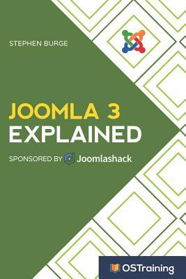Joomla 3 Explained: Your Step-By-Step Guide to ... 1521459975 Book Cover