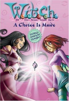 A Choice is Made (W.I.T.C.H., No. 22) 0786848782 Book Cover