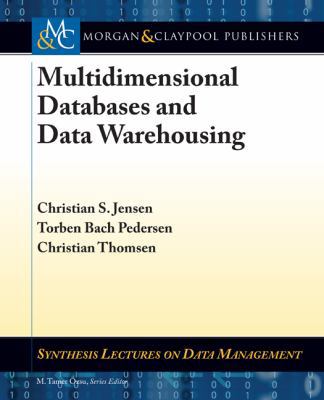 Multidimensional Databases and Data Warehousing 1608455378 Book Cover
