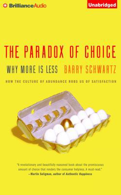 The Paradox of Choice: Why More Is Less 1511361697 Book Cover