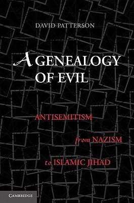 A Genealogy of Evil: Anti-Semitism from Nazism ... 0521132614 Book Cover