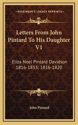 Letters from John Pintard to His Daughter V1: E... 1164508261 Book Cover