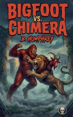 Bigfoot Vs Chimera B0DP5PYYD4 Book Cover