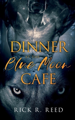 Dinner at the Blue Moon Café 164890114X Book Cover