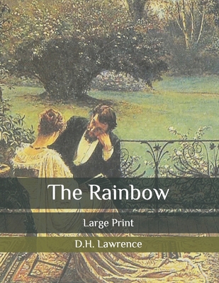The Rainbow: Large Print B086Y3BVSX Book Cover