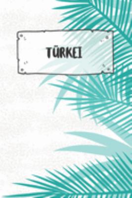 Türkei: Punktiertes Reisetagebuch Notizbuch oder Reise Notizheft Gepunktet - Reisen Journal für Männer und Frauen mit Punkten (German Edition)