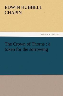 The Crown of Thorns: A Token for the Sorrowing 3842441630 Book Cover