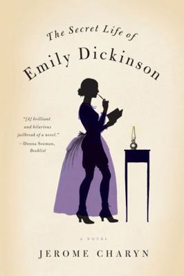 The Secret Life of Emily Dickinson 0393339173 Book Cover