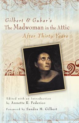 Gilbert and Gubar's the Madwoman in the Attic A... 0826219276 Book Cover