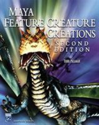 Maya Feature Creature Creations 1584505478 Book Cover